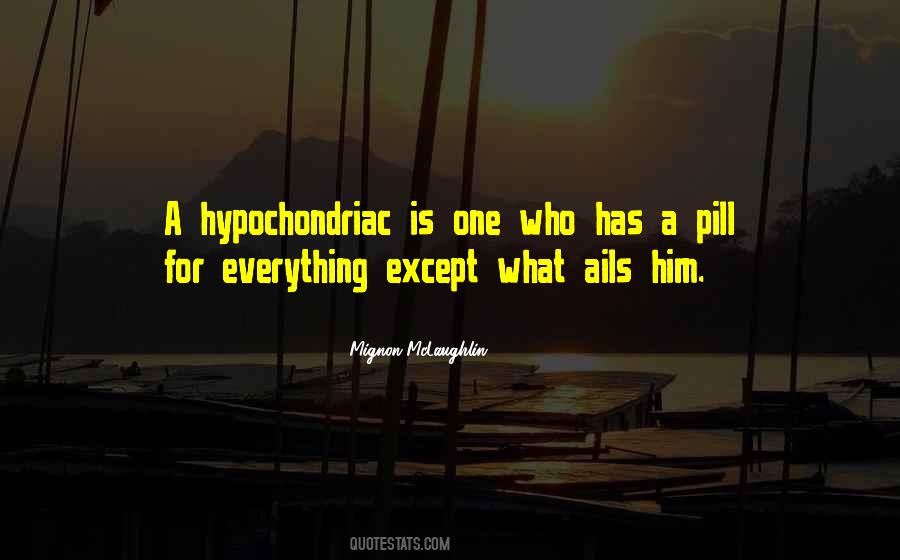 Hypochondriac Quotes #1824662