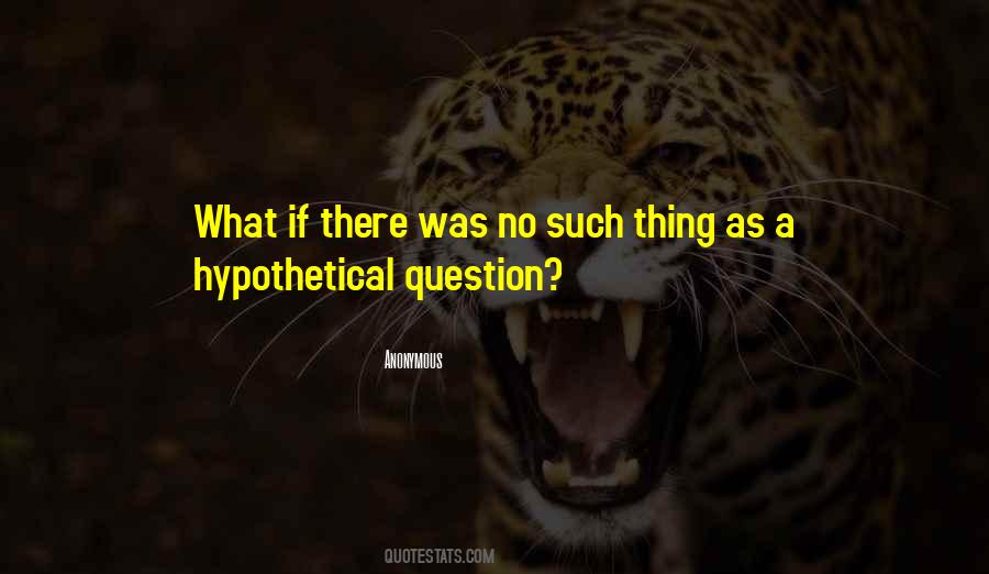 Hypothetical Quotes #1093741