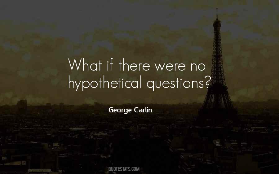 Hypothetical Quotes #1319534