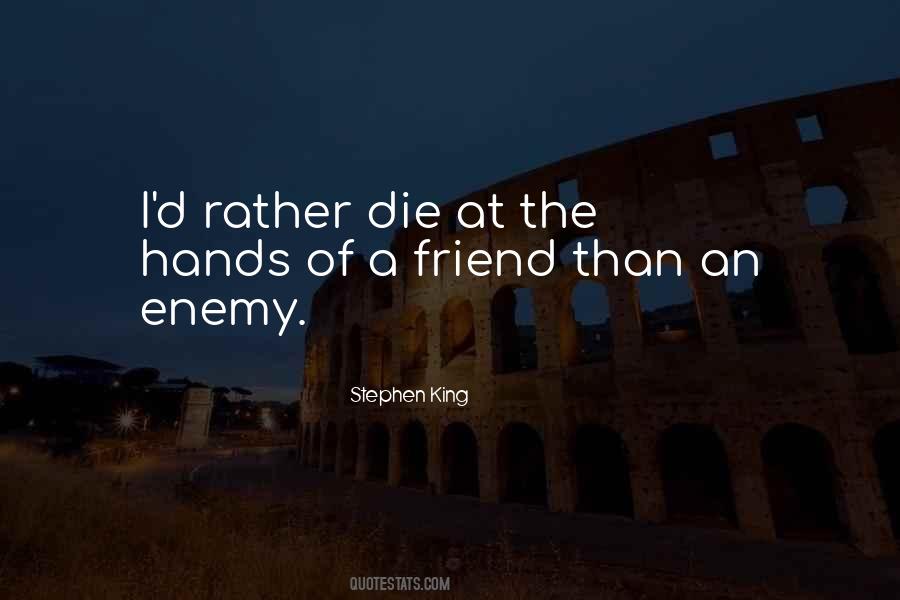 I ' D Rather Die Quotes #977057