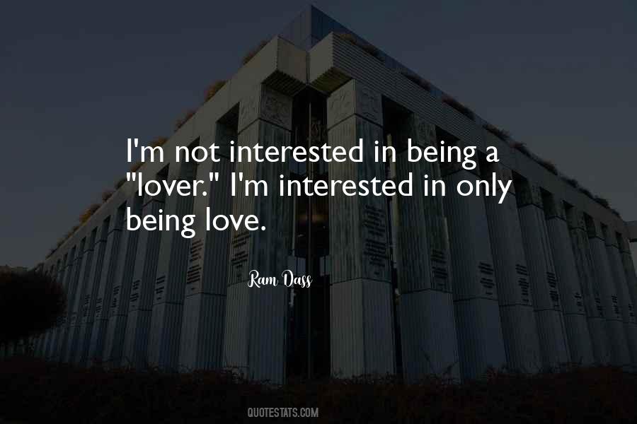 I ' M Not Interested In Love Quotes #1641311