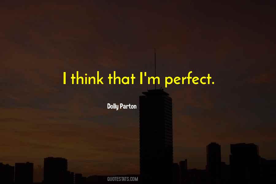 I ' M Perfect Quotes #958043