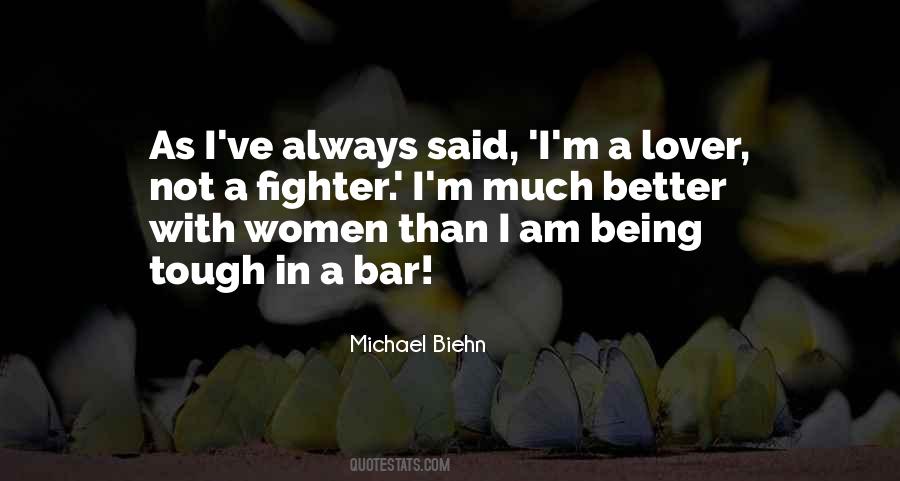 I A Lover Not A Fighter Quotes #180744