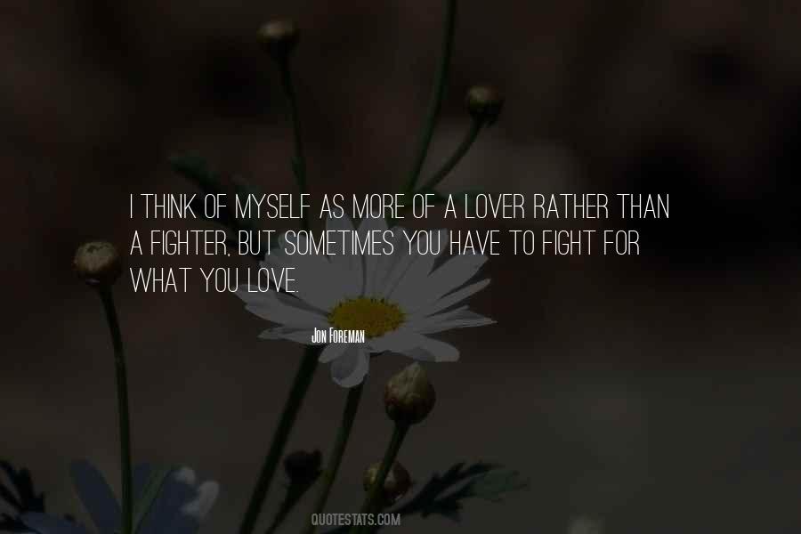 I A Lover Not A Fighter Quotes #482838