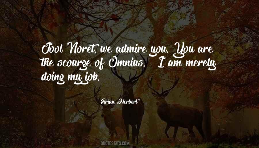 I Admire You Quotes #838681