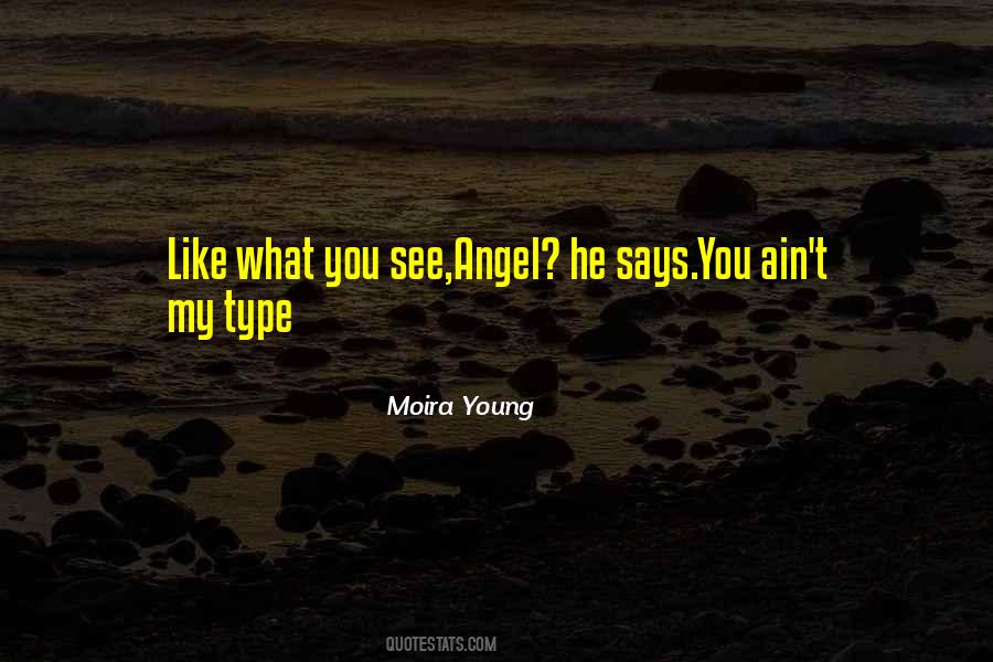 I Ain't Got No Type Quotes #146329