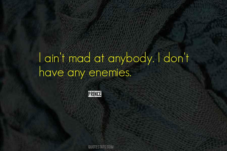 I Ain't Mad Quotes #174067