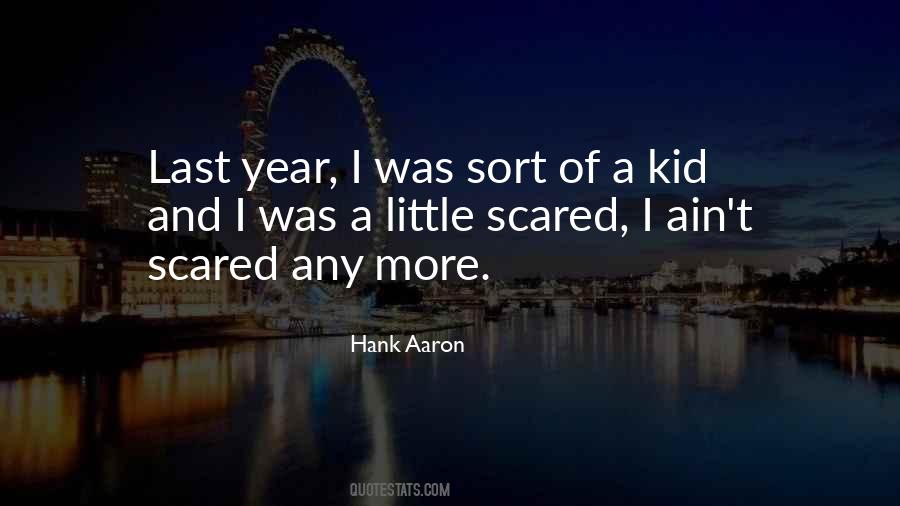 I Ain't Scared Quotes #638630