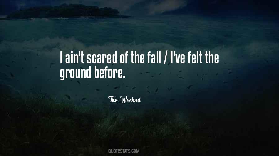 I Ain't Scared Quotes #644618