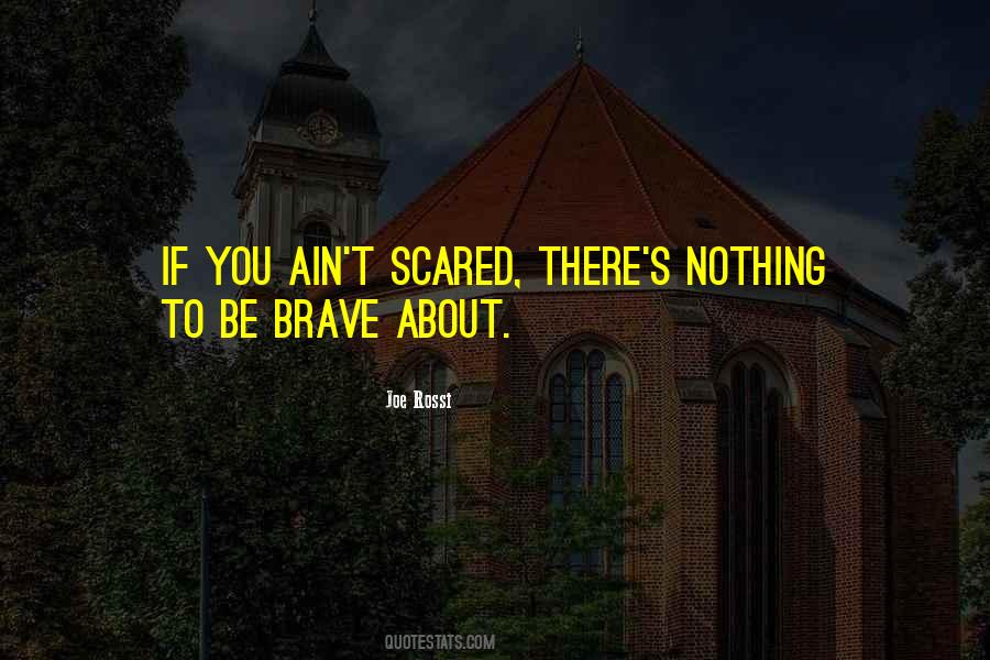 I Ain't Scared Quotes #656189