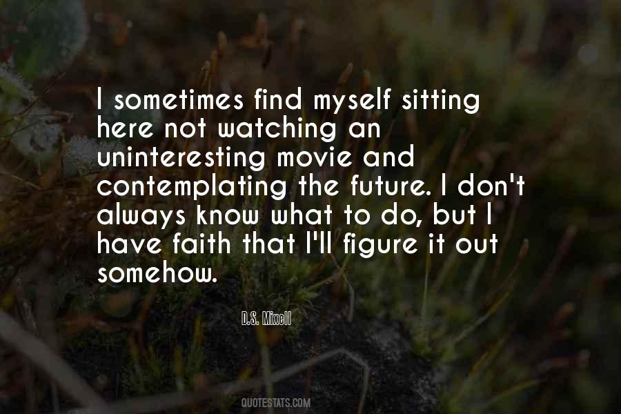 I Always Have Faith Quotes #1827545