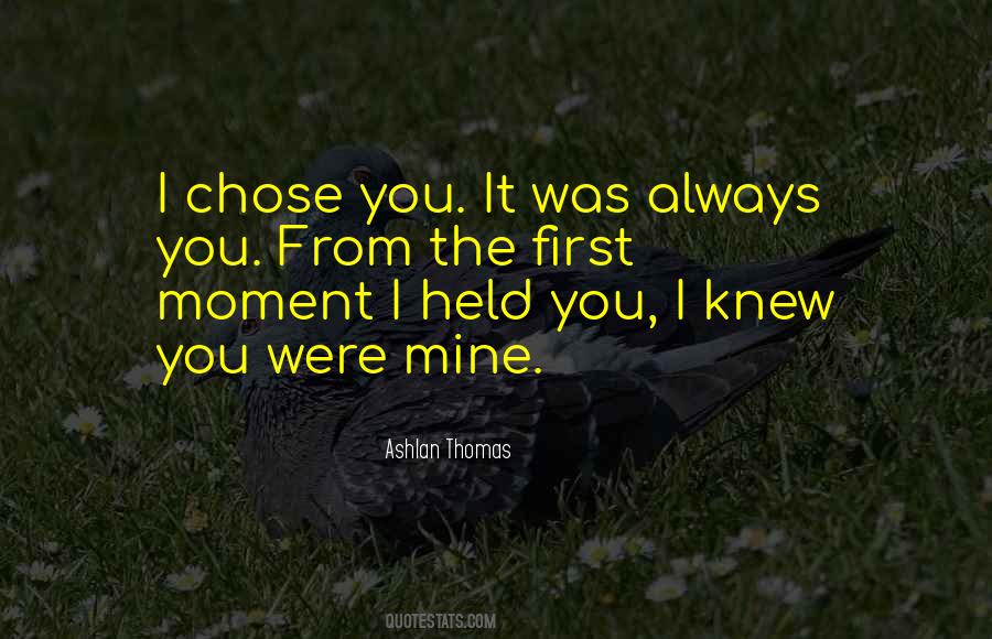 I Always Knew It Was You Quotes #1654865