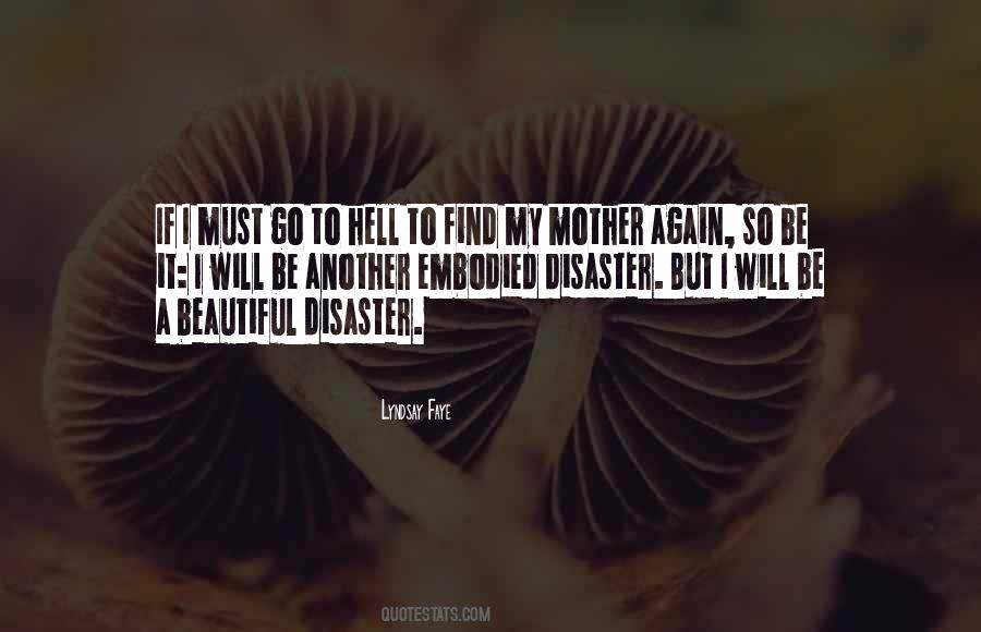 I Am A Beautiful Disaster Quotes #233749