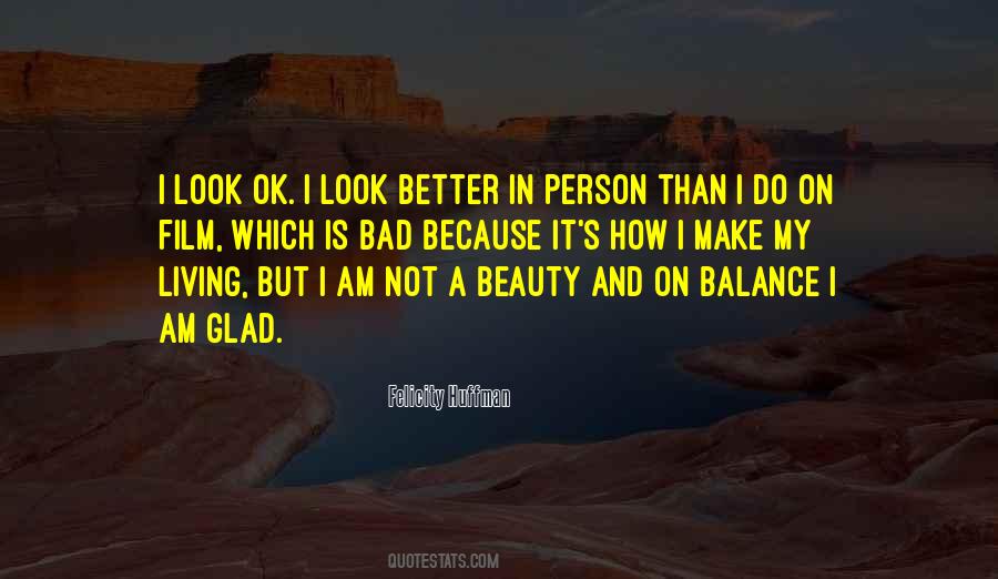 I Am A Better Person Quotes #1043307