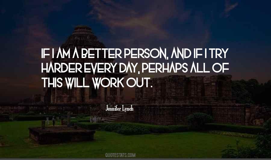 I Am A Better Person Quotes #1782284