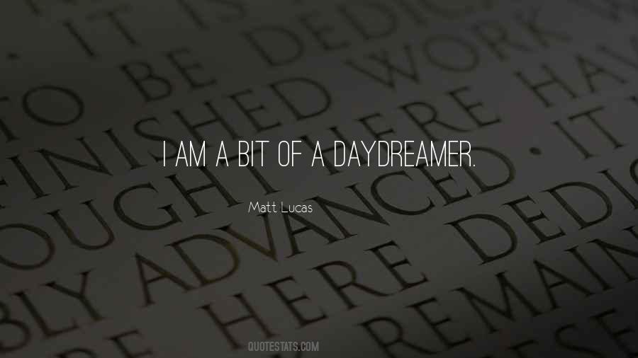 I Am A Daydreamer Quotes #1346217