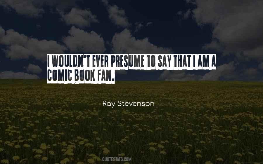 I Am A Fan Quotes #28773