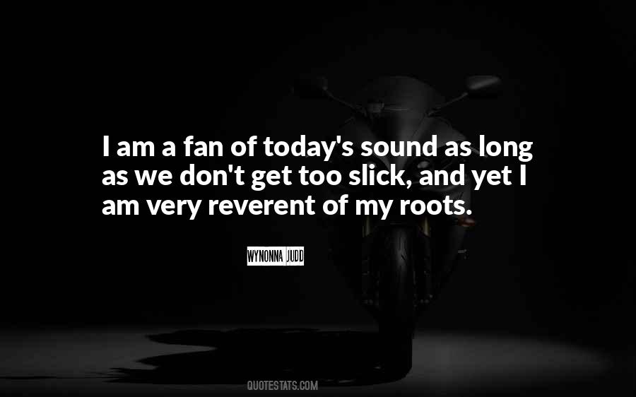 I Am A Fan Quotes #988189