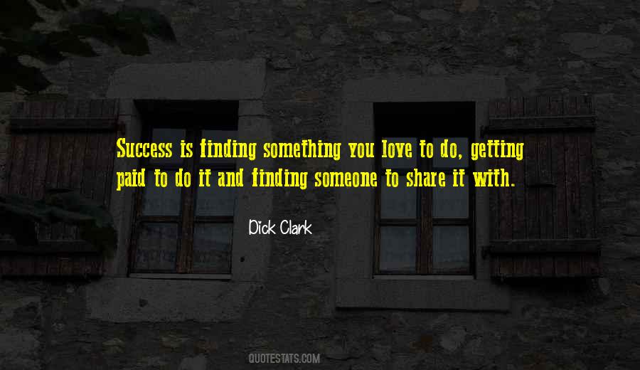 Quotes About Finding Something You Love #805150