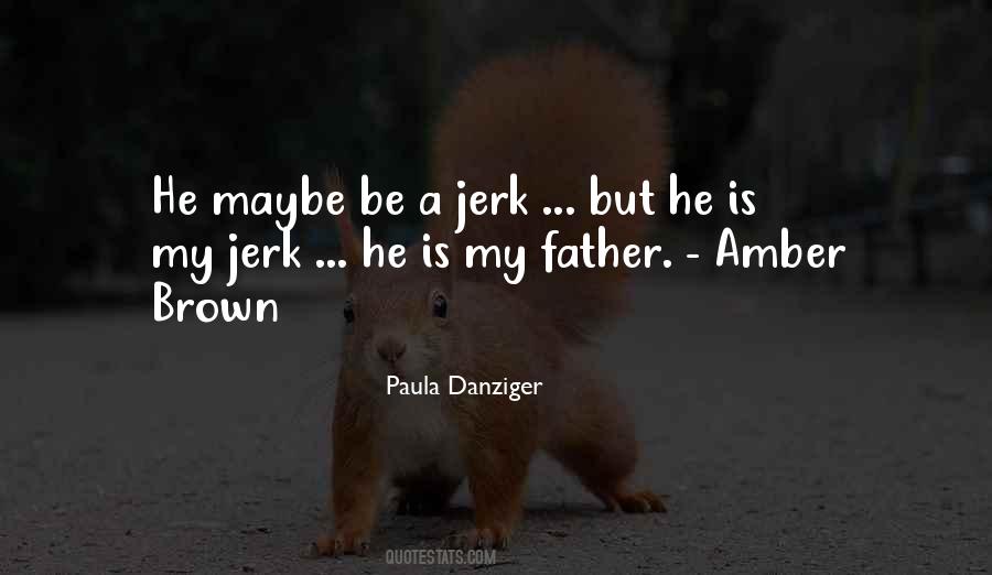 I Am A Jerk Quotes #155067