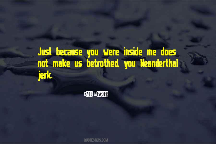 I Am A Jerk Quotes #41302