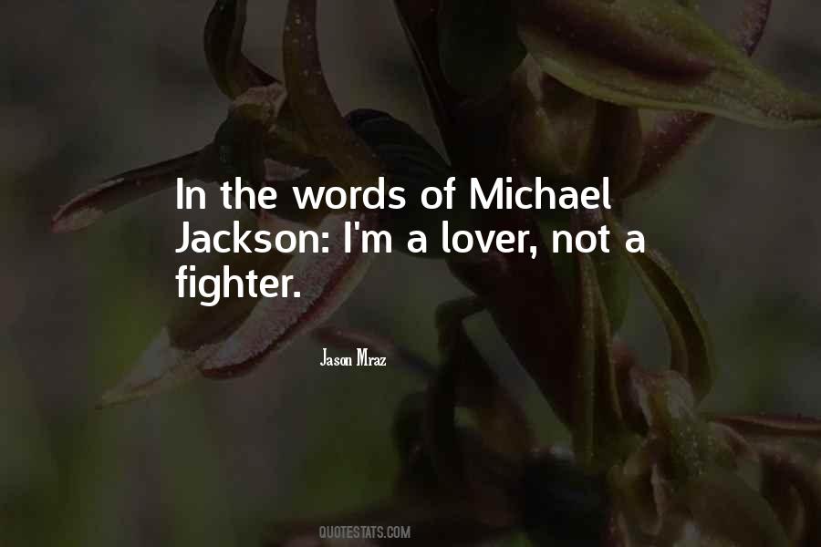 I Am A Lover Not A Fighter Quotes #527607