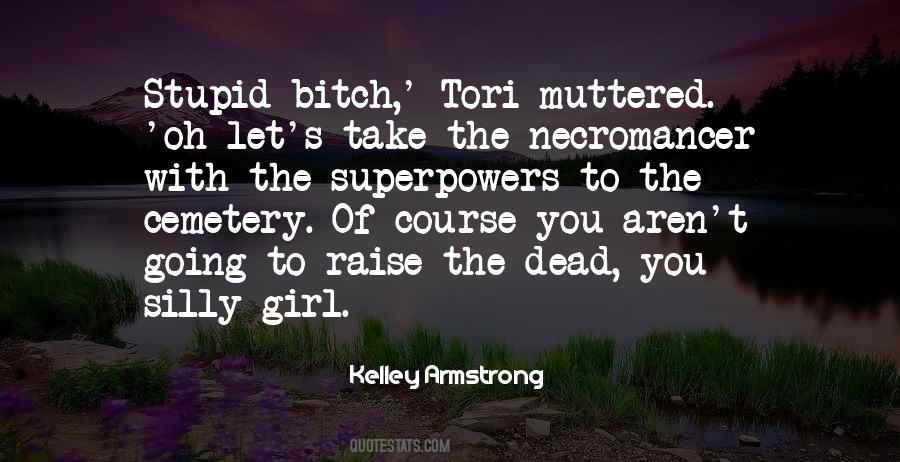 I Am A Silly Girl Quotes #1069729
