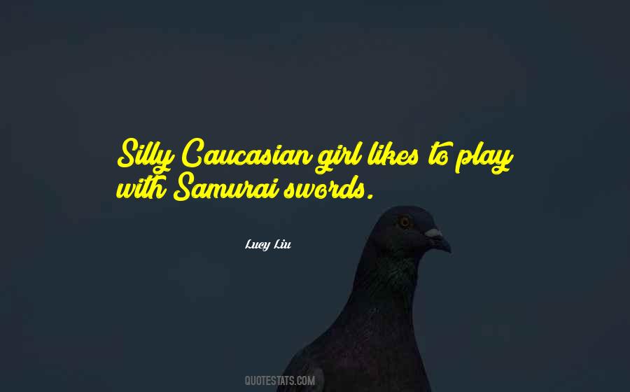 I Am A Silly Girl Quotes #1111716