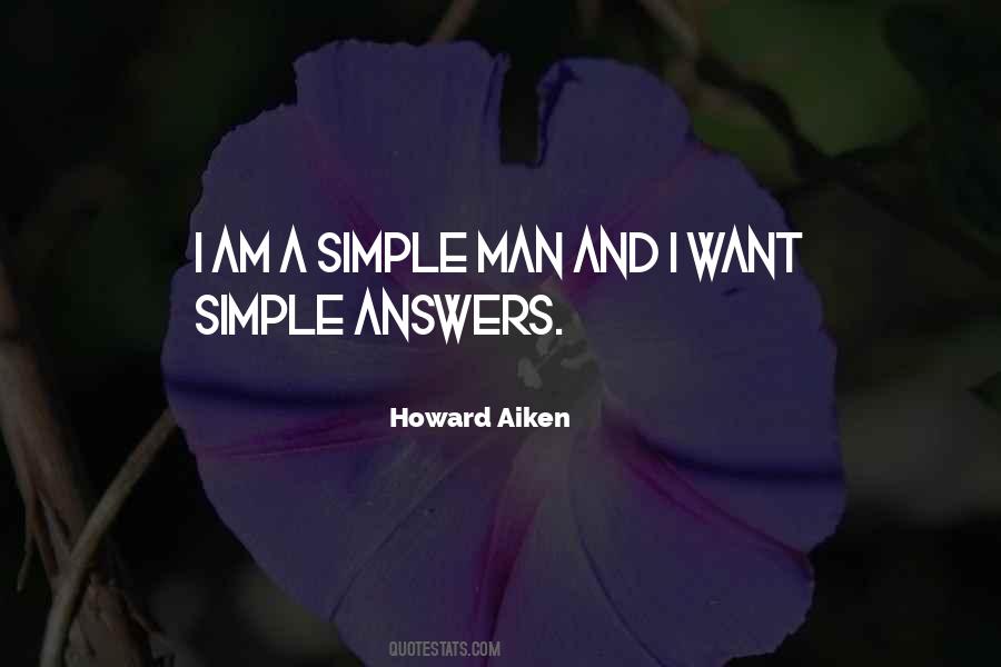 I Am A Simple Man Quotes #254290