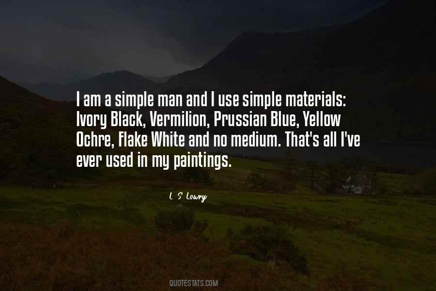 I Am A Simple Man Quotes #872426