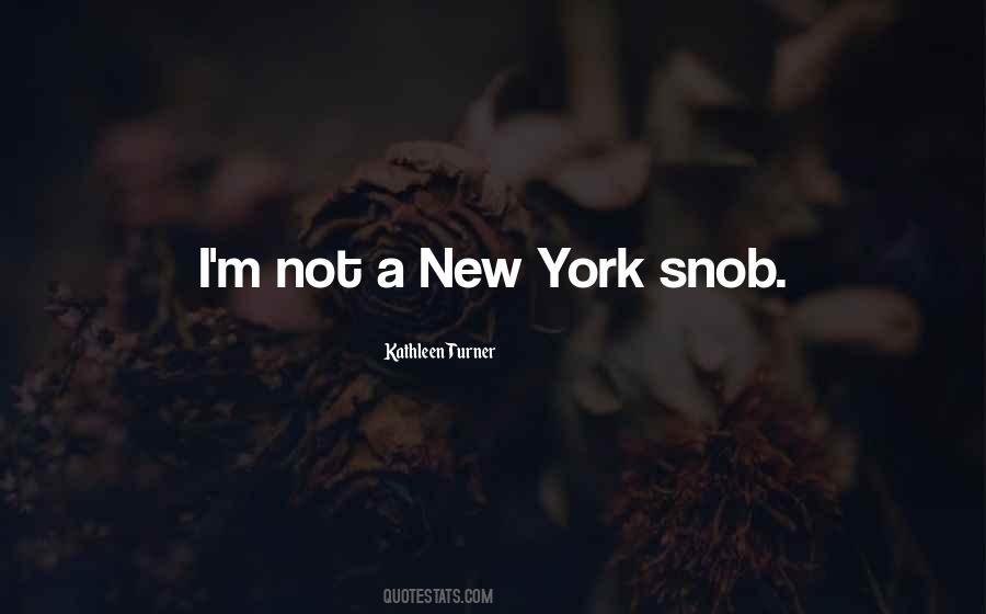 I Am A Snob Quotes #127417