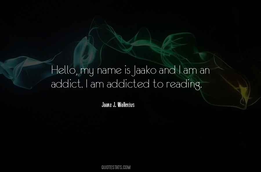 I Am Addicted Quotes #419539
