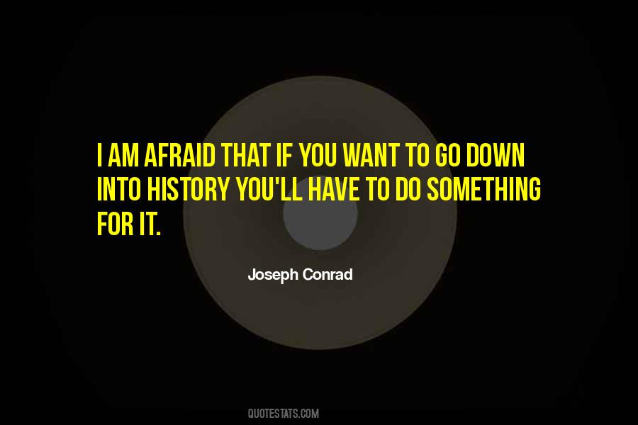 I Am Afraid Quotes #1257262