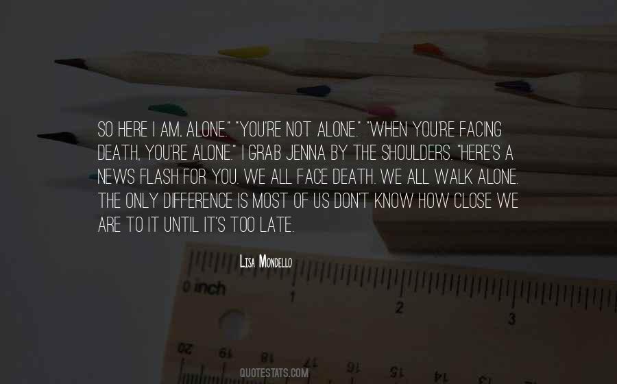 I Am All Alone Quotes #1088743