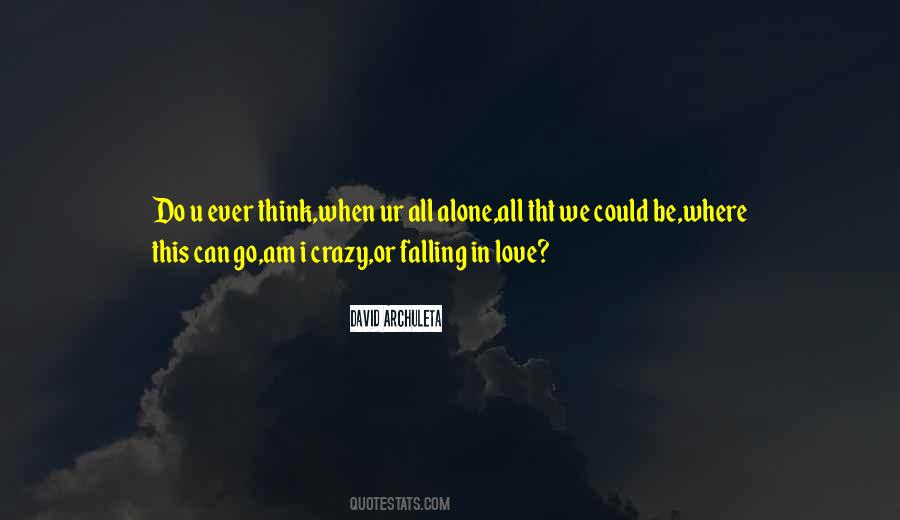 I Am All Alone Quotes #881702
