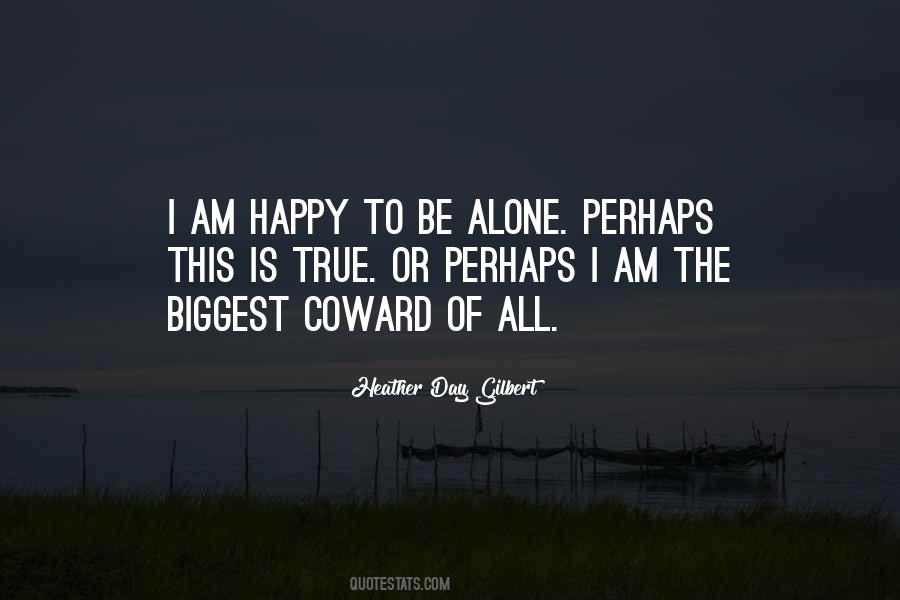 I Am All Alone Quotes #910769