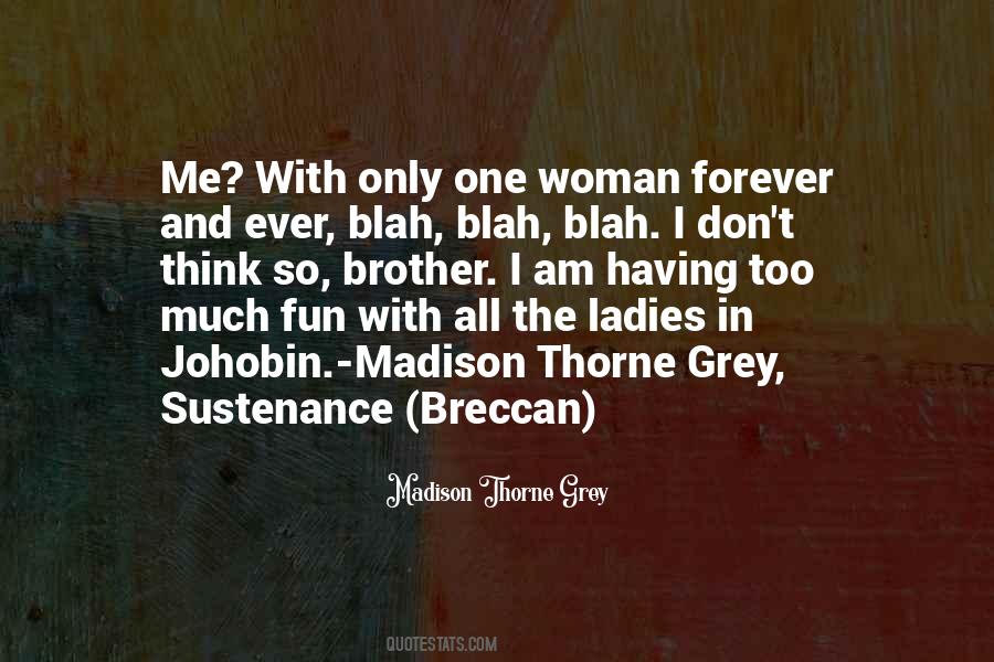 I Am All Woman Quotes #1248547