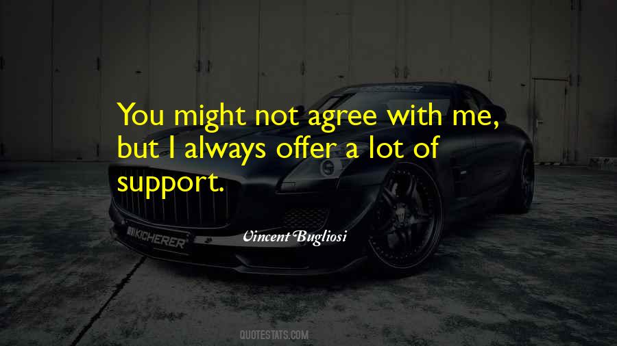 I Am Always There To Support You Quotes #166646