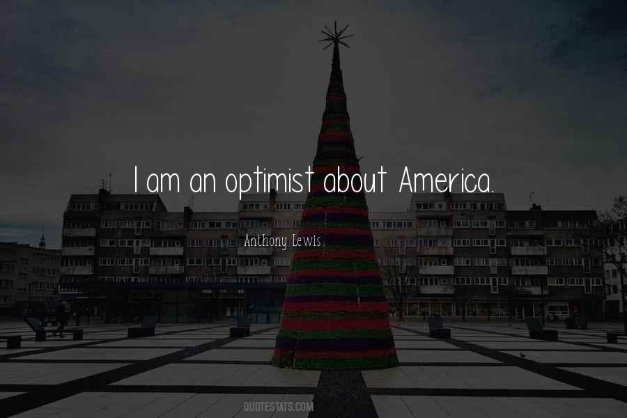 I Am An Optimist Quotes #118901