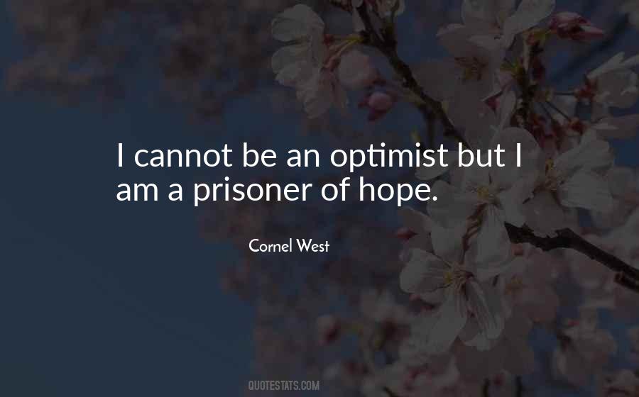 I Am An Optimist Quotes #1520401