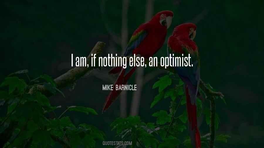 I Am An Optimist Quotes #1657193
