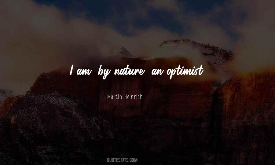 I Am An Optimist Quotes #33537