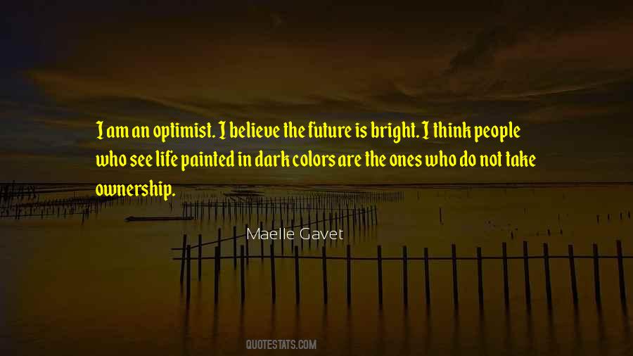 I Am An Optimist Quotes #397258