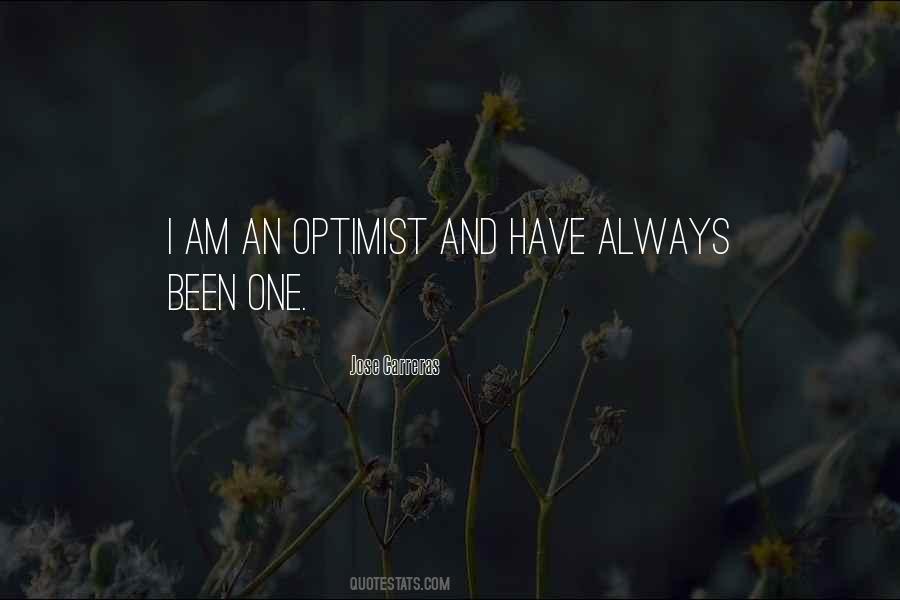 I Am An Optimist Quotes #791817