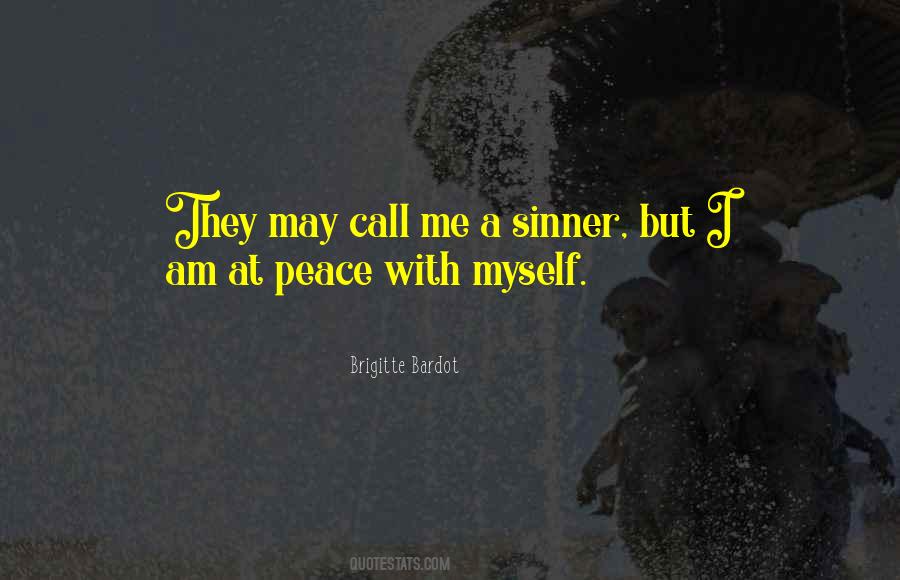 I Am At Peace With Myself Quotes #1452148