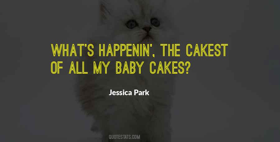 I Am Baby Cakes Quotes #776772
