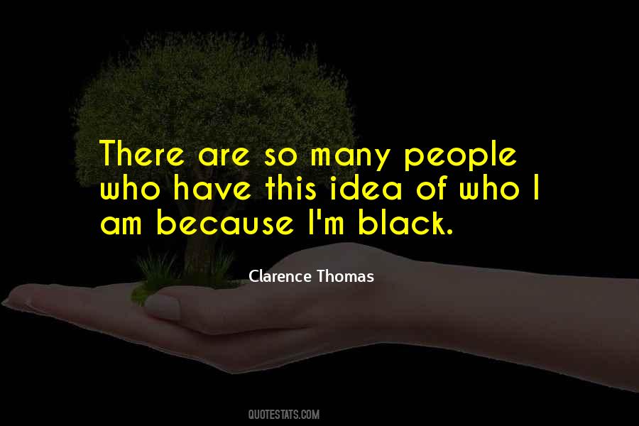 I Am Because Quotes #1210631