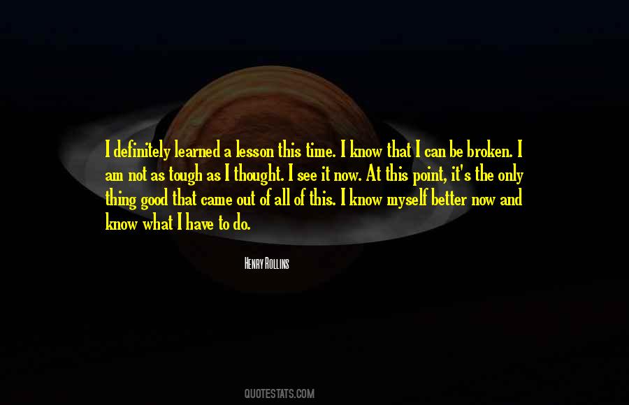 I Am Better Now Quotes #1082449