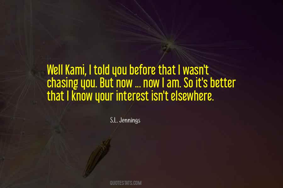 I Am Better Now Quotes #1713313