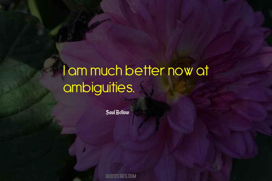 I Am Better Now Quotes #1829109
